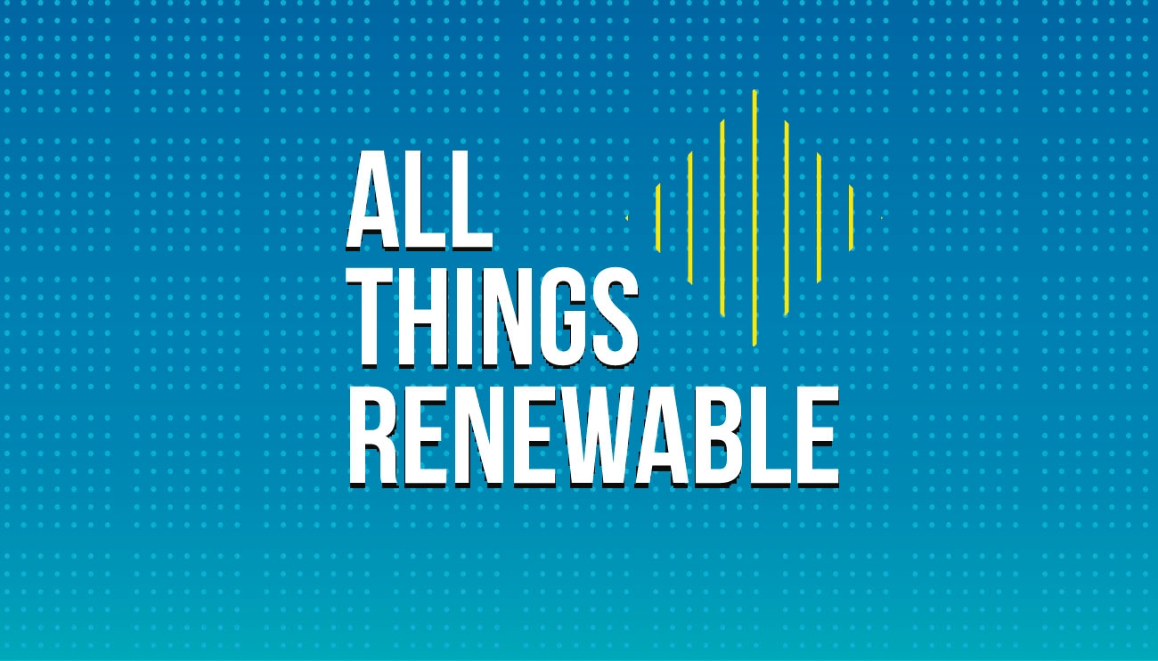 IRENA’s New Podcast Series "All Things Renewable" Goes Live